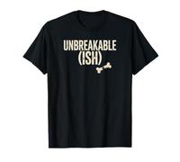 Unbreakable (Ish) Funny Injury-Themed Ironic Humor T-Shirt