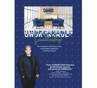 Unbreakable Leadership: Companion Workbook for the Unbreakable Leadership Coaching Program