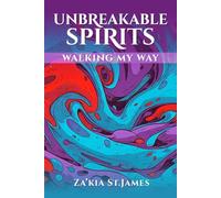 Unbreakable Spirits: Walking My Way