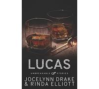 Unbreakable Stories: Lucas: 1 (Unbreakable Bonds Short Story Collections)