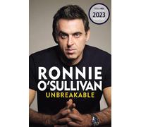 Unbreakable: The definitive and unflinching memoir of the world's greatest snooker player