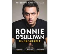 Unbreakable : The Instant Sunday Times Bestseller 'Reading this is like watching an O'Sullivan Break' Stephen Fry