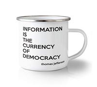 Unbreakable Travel Mug 10 Ounces Information Is The Currency of Democracy Thomas Jefferson Aluminum Tea Cup Design Only
