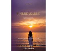 UNBREAKABLE: You Are of Value: From Worthless to Unbreakable-A Mom’s Journey Back to Herself