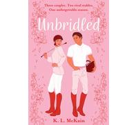 Unbridled : A scandalous YA romance perfect for fans of RIVALS