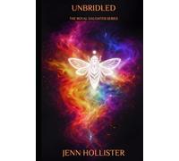 Unbridled: The Royal Daughter Series