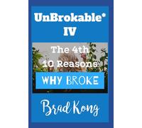 UnBrokable* IV: The 4th 10 Reasons Why People Go Broke Despite Working