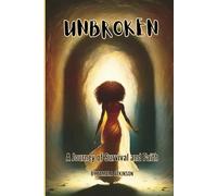UNBROKEN: A Journey of Survival and Faith