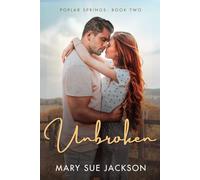 Unbroken: A Small Town, Single Dad, Fake Dating Romance (Poplar Springs)