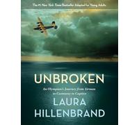 Unbroken: An Olympian's Journey from Airman to Castaway to Captive