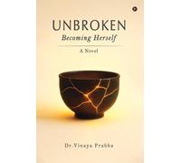 Unbroken: Becoming Herself: A Novel