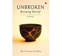 Unbroken: Becoming Herself: Becoming Herself: A Novel