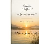 Unbroken: FaithFlow: The Light That Never Faded (Unbroken FaithFlow ™ Series)
