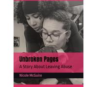 Unbroken Pages: A Story About Leaving Abuse