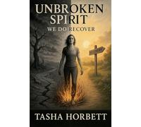 Unbroken Spirit: 1 (The Scarred Grimoire)