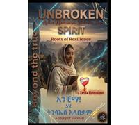 Unbroken Spirit and Morning Sun: When Narcissism Stole the Times ROOTS OF RESILIENCE