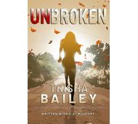 UNBROKEN: The Triumphant Story of a Woman's Journey