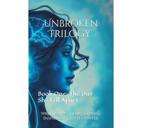 Unbroken Trilogy Book One: The Day She Fell Apart