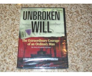 Unbroken Will - The Extraordinary Courage of an Ordinary Man: The Story of Leopold Engleitner