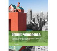 Unbuilt Permanence:: A SURJAN SURJAN SCHOOL CATALOGUE OF COMPLETELY UNSCIENTIFIC AI CONVERSATIONS (The Architecture of Optimism)