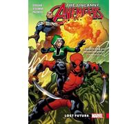 Uncanny Avengers: Unity Vol. 1 - Lost Future (The Uncanny Avengers: Unity, 1)