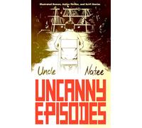 Uncanny Episodes: Illustrated Demon, Action Thriller, and Sci-Fi Stories