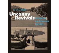 Uncanny Revivals: Designing an American Identity