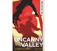 Uncanny Valley (The Salt Mine)