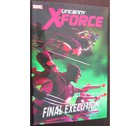 Uncanny X-force: Final Execution - Book 1