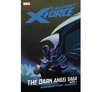 Uncanny X-Force - Vol. 3: The Dark Angel Saga - Book 1