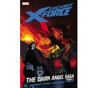 Uncanny X-Force - Vol. 4: The Dark Angel Saga - Book 2
