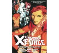 Uncanny X-Force Volume 3: The Great Corruption (Marvel Now)