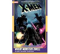 Uncanny X-Men By Gail Simone Vol. 4: Where Monsters Dwell