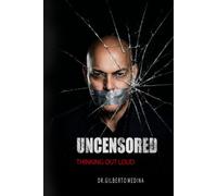Uncensored… Thinking Out Loud.