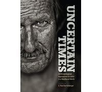 Uncertain Times: Anthropological Approaches to Labor in a Neoliberal World