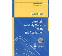 Uncertain Volatility Models: Theory and Application (Springer Finance)