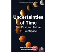 Uncertainties of Time : The Past and Future of TimeSpace