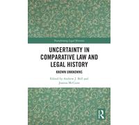 Uncertainty in Comparative Law and Legal History : Known Unknowns