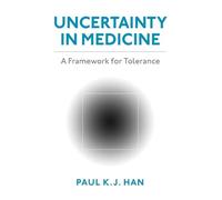 Uncertainty in Medicine: A Framework for Tolerance