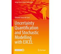 Uncertainty Quantification and Stochastic Modelling with EXCEL (Springer Texts in Business and Economics)