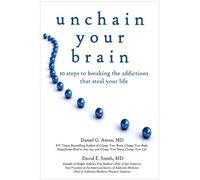 Unchain Your Brain by Daniel G. Amen (2010-06-16)