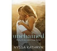 Unchained: A Small Town Age Gap Romantic Suspense: 5 (Amber Ridge)