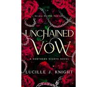Unchained Vow: Forbidden Paranormal Vampire Romance: 1 (Northern Nights)