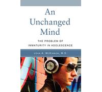 Unchanged Mind: The Problem of Immaturity in Adolescence