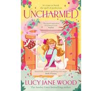 Uncharmed: The spellbinding new cosy fantasy and the perfect autumn read from the Sunday Times bestselling author of Rewitched