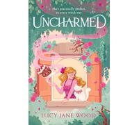 Uncharmed: The spellbinding new cosy fantasy and the perfect autumn read from the Sunday Times bestselling author of Rewitched
