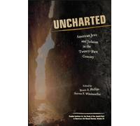 Uncharted : American Jews and Judaism in the Twenty-First Century