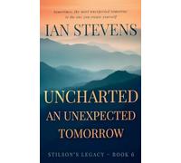 Uncharted: An Unexpected Tomorrow: 6 (Stilson's Legacy)