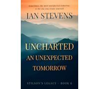 Uncharted: An Unexpected Tomorrow (Stilson's Legacy)