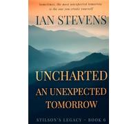 Uncharted: An Unexpected Tomorrow (Stilson's Legacy)